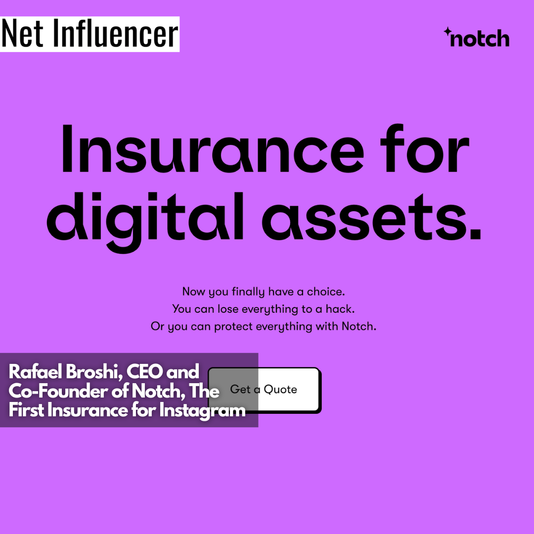 Rafael Broshi, CEO and Co-Founder of Notch, The First Insurance for Instagram