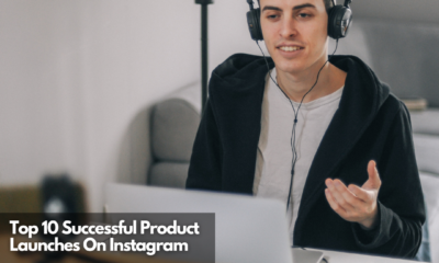 Top 10 Successful Product Launches On Instagram