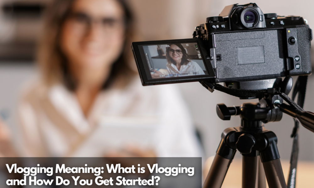 Vlogging: How Do You Get Started? - Net Influencer