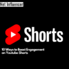 10 Ways to Boost Engagement on Youtube Shorts