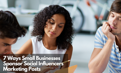 7 Ways Small Businesses Sponsor Social Influencers Marketing Posts