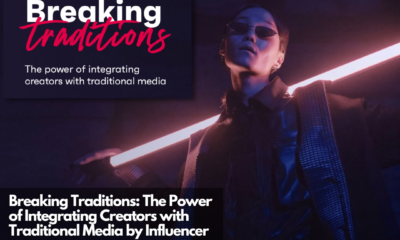 Breaking Traditions The Power of Integrating Creators with Traditional Media by Influencer