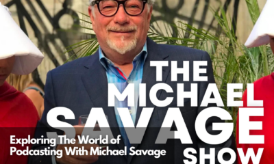 Exploring The World of Podcasting With Michael Savage
