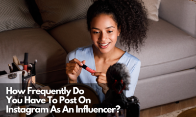 How Frequently Do You HaveTo Post On Instagram As An Influencer