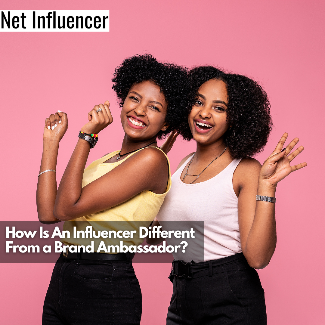 How Is An Influencer Different From a Brand Ambassador