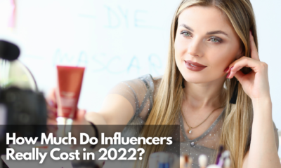 How Much Do Influencers Really Cost in 2022