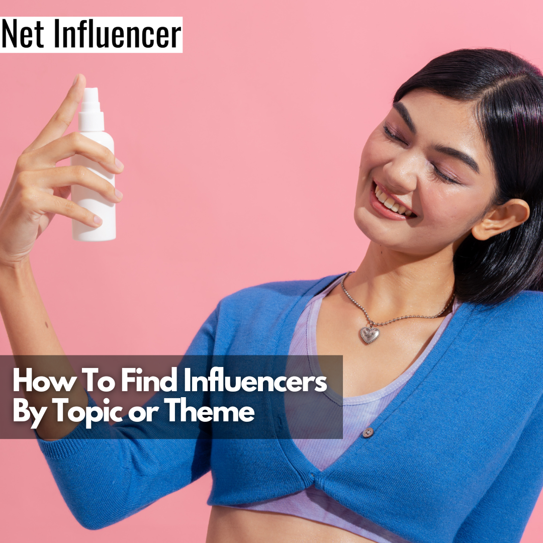 How To Find Influencers By Topic or Theme