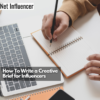How To Write a Creative Brief for Influencers