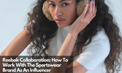 Reebok Collaboration How To Work With The Sportswear Brand As An Influencer