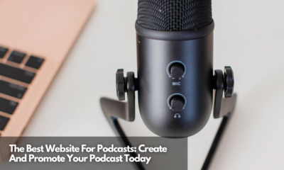 The Best Website For Podcasts Create And Promote Your Podcast Today
