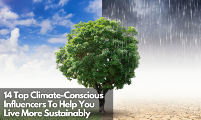 14 Top Climate-Conscious Influencers To Help You Live More Sustainably
