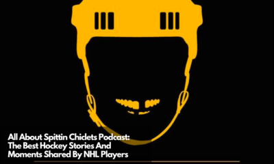 All About Spittin Chiclets Podcast The Best Hockey Stories And Moments Shared By NHL Players
