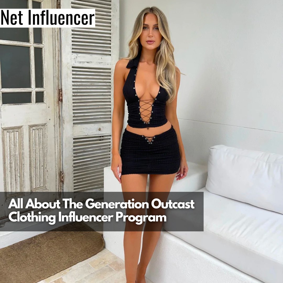 All About The Generation Outcast Clothing Influencer Program