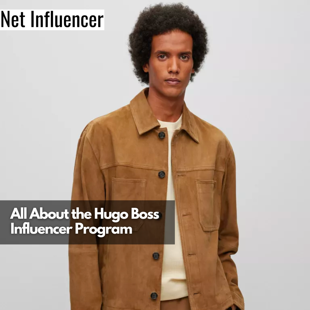All About the Hugo Boss Influencer Program