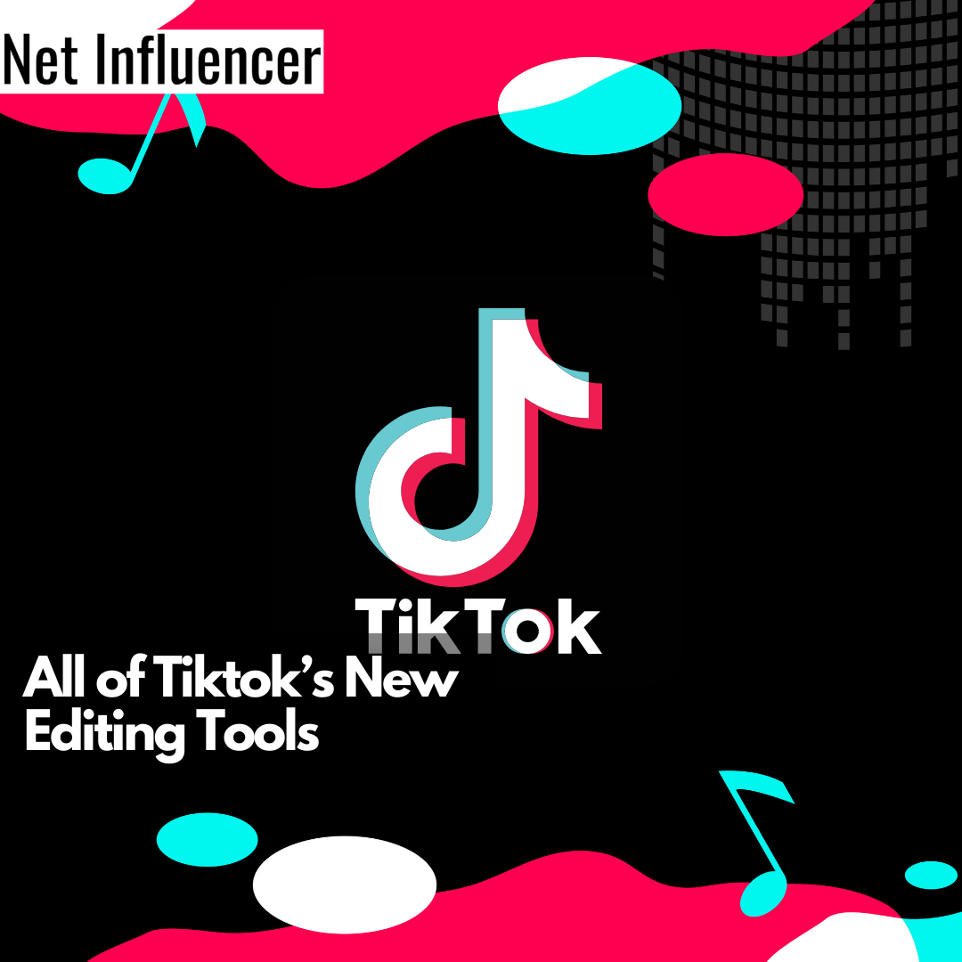 All About The New Editing Tools On TikTok