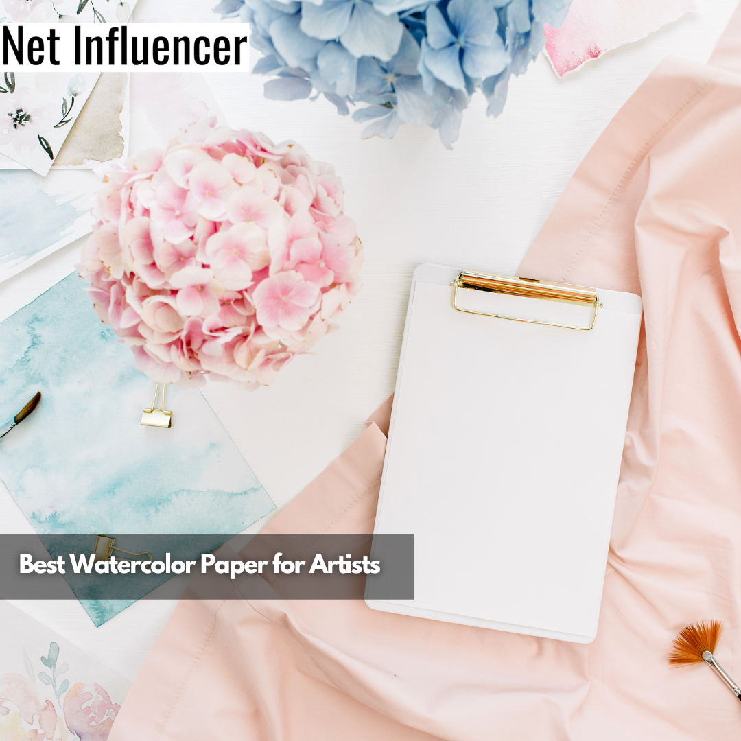 Best Watercolor Paper for Artists