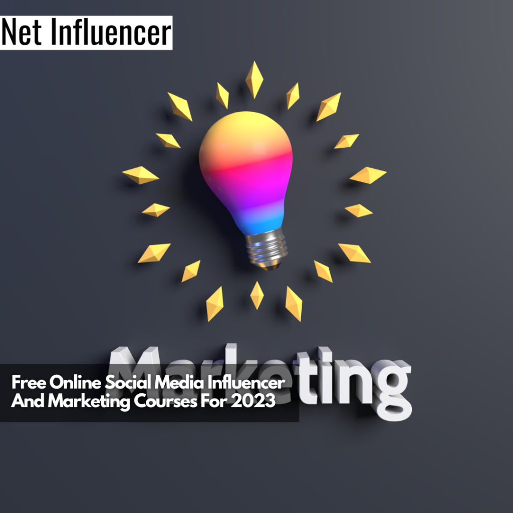 Free Online Social Media Influencer And Marketing Courses For 2023