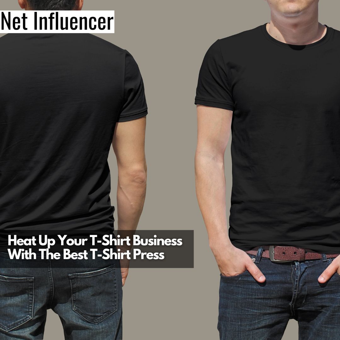 Heat Up Your T-Shirt Business With The Best T-Shirt Press