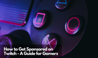 How to Get Sponsored on Twitch - A Guide for Gamers
