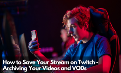 How to Save Your Stream on Twitch - Archiving Your Videos and VODs