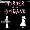 Murder With My Husband Podcast