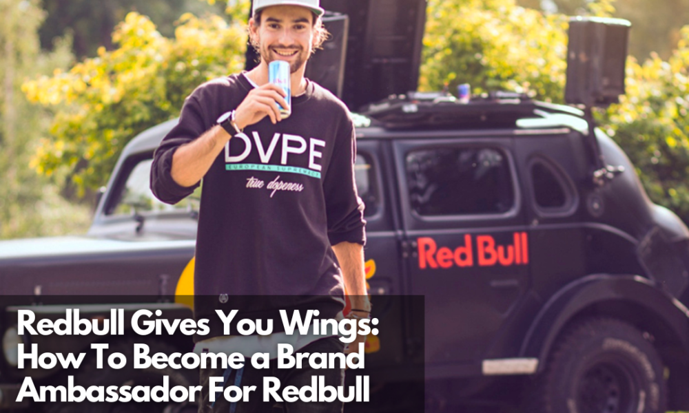 Indvandring let at blive såret logik Redbull Gives You Wings: How To Become A Brand Ambassador For Redbull