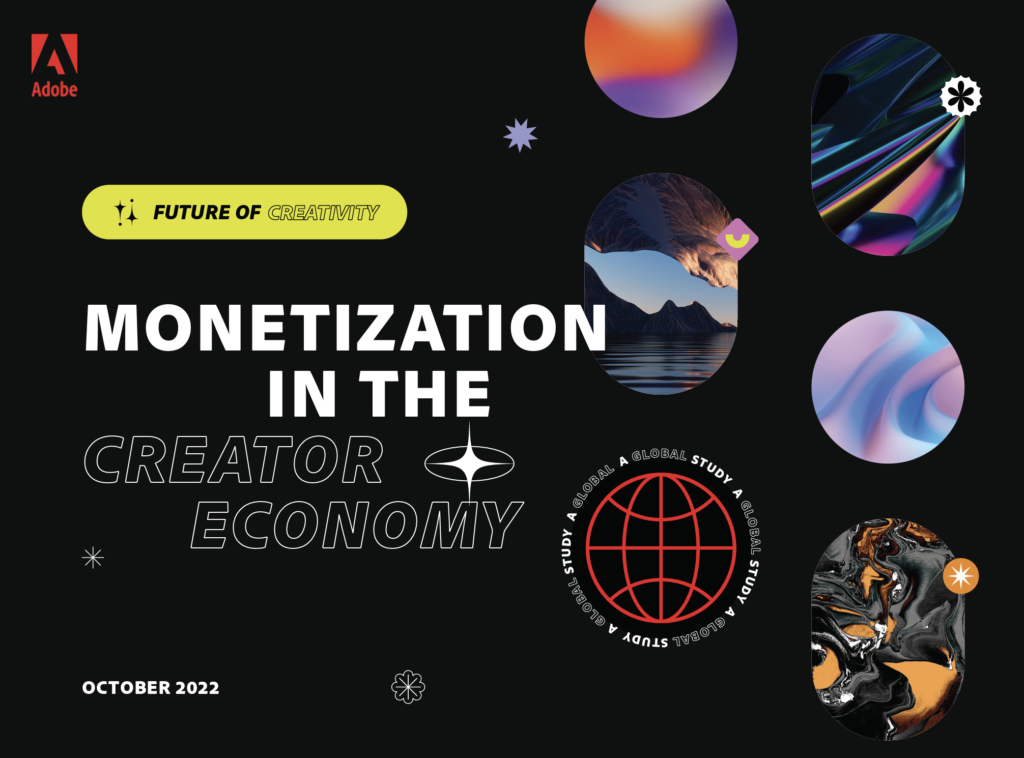 Future of Creativity: Monetization in the Creator Economy Report by Adobe