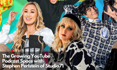 The Growing YouTube Podcast Space with Stephen Perlstein of Studio71