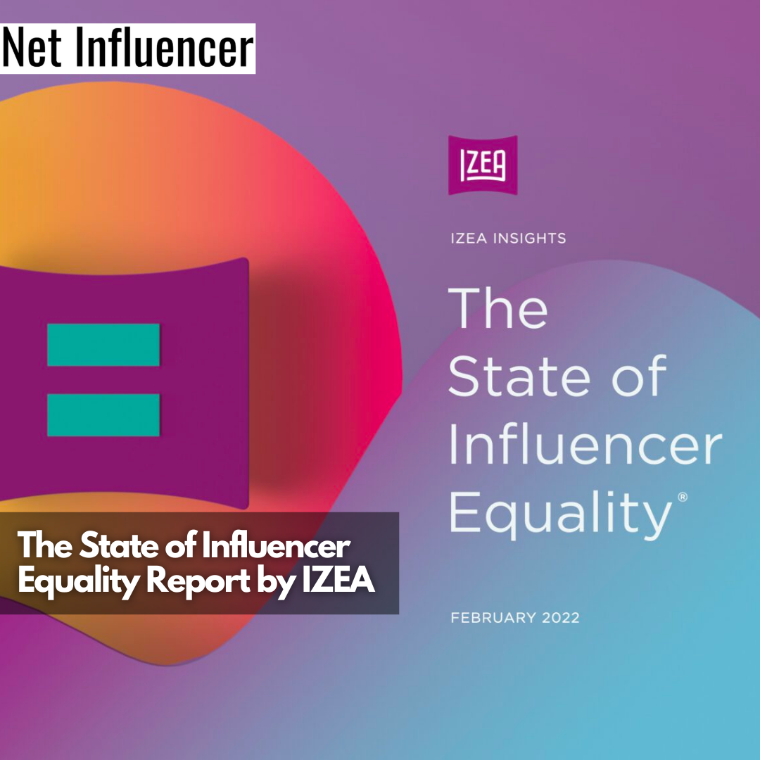 The State of Influencer Equality Report by IZEA