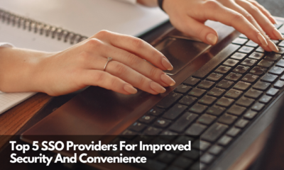 Top 5 SSO Providers For Improved Security And Convenience