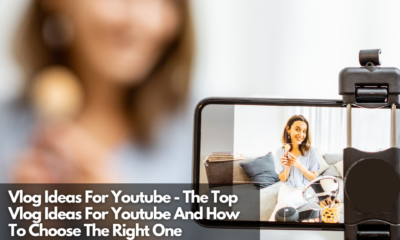 Vlog Ideas For Youtube - The Top Vlog Ideas For Youtube And How To Choose The Right One