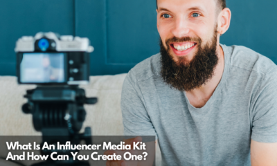 What Is An Influencer Media Kit And How Can You Create One