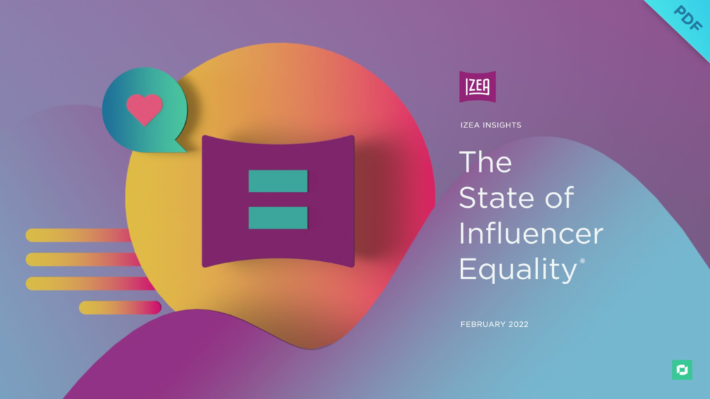 The State of Influencer Equality Report by IZEA