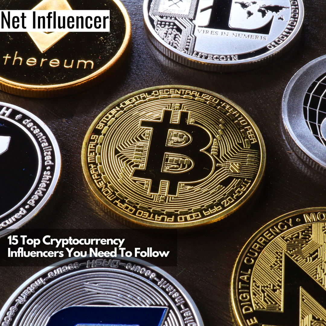 15 Top Cryptocurrency Influencers You Need To Follow