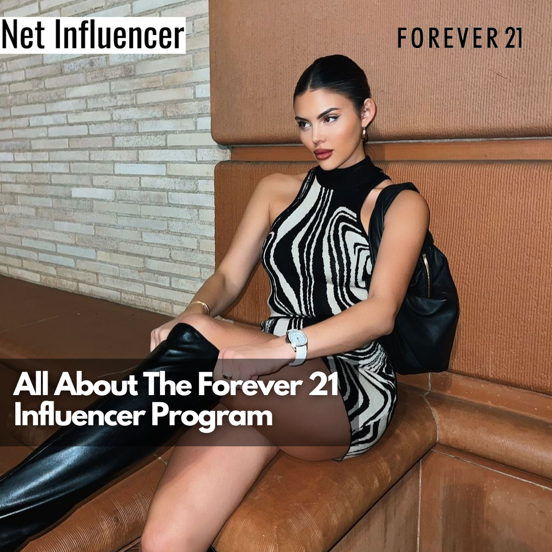 All About The Forever 21 Influencer Program