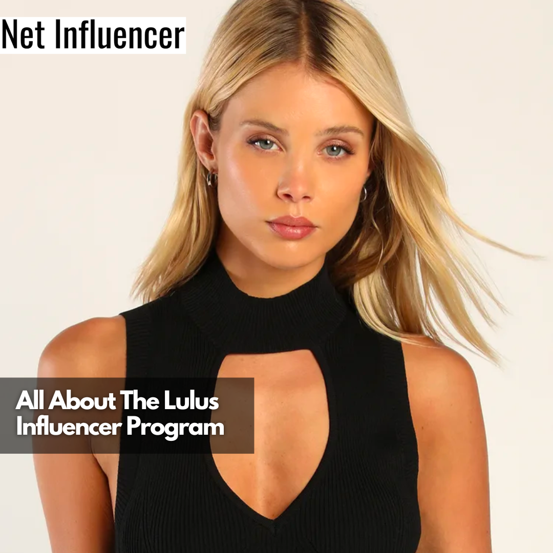 All About The Lulus Influencer Program