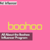 All About the Boohoo Influencer Program