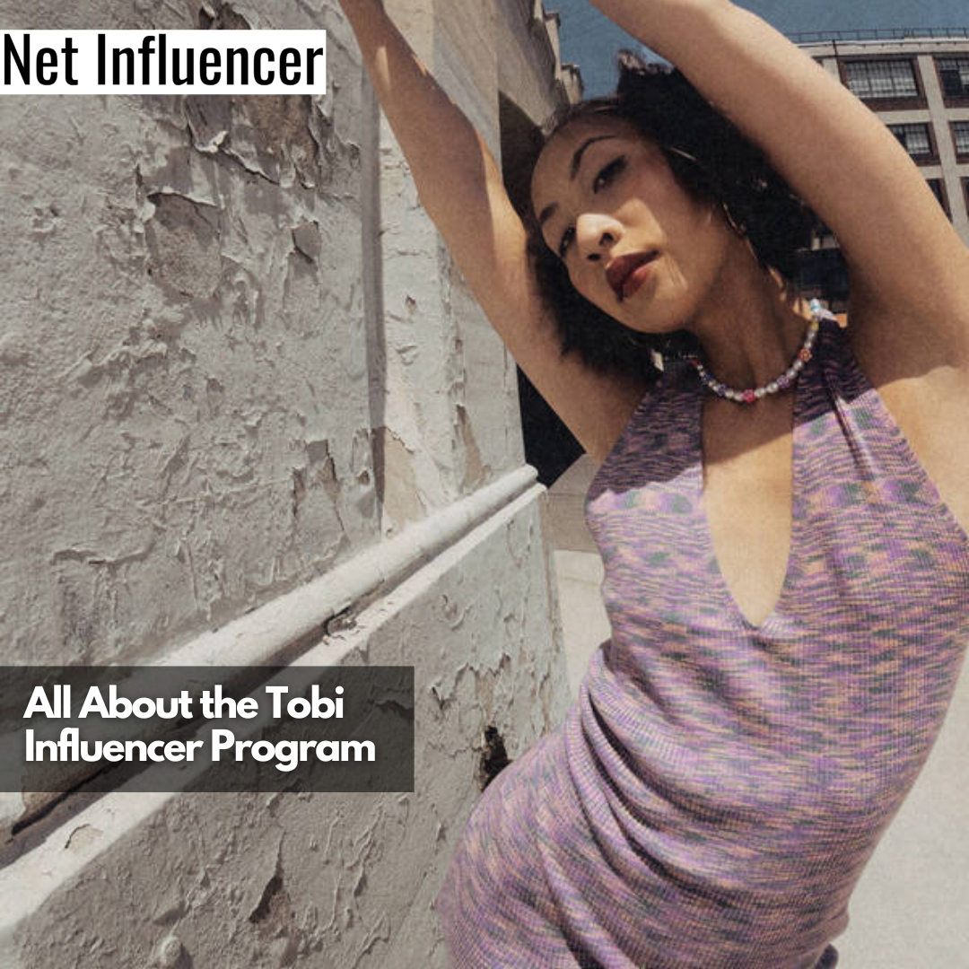All About the Tobi Influencer Program