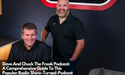 Dave And Chuck The Freak Podcast A Comprehensive Guide To This Popular Radio Show-Turned-Podcast