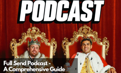 Full Send Podcast - A Comprehensive Guide