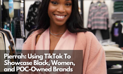 Pierrah Using TikTok To Showcase Black, Women, and POC-Owned Brands