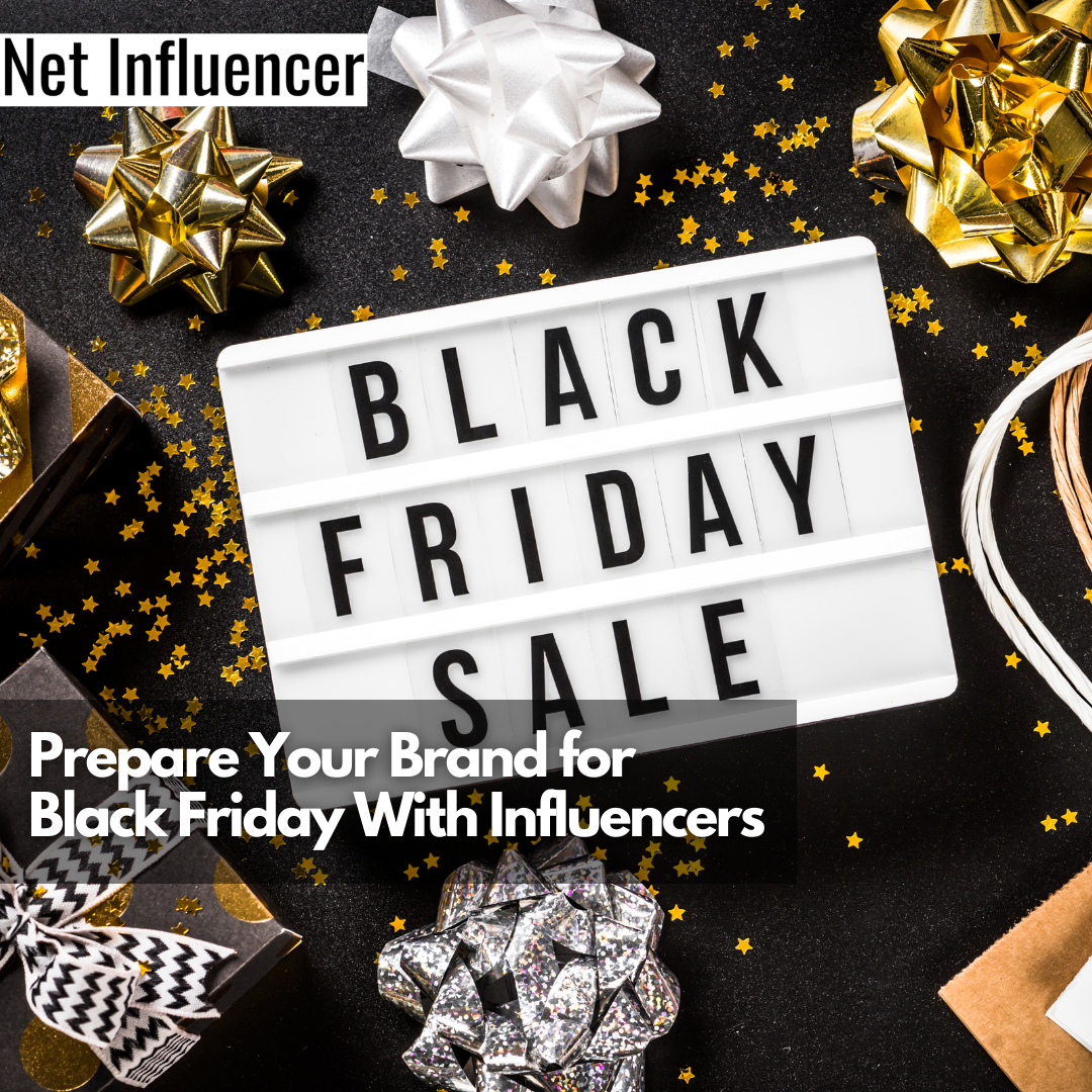 Prepare Your Brand for Black Friday With Influencers