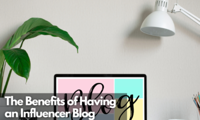 The Benefits of Having an Influencer Blog