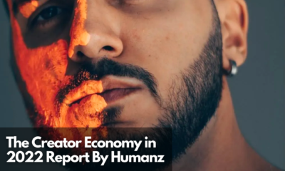 The Creator Economy in 2022 Report By Humanz