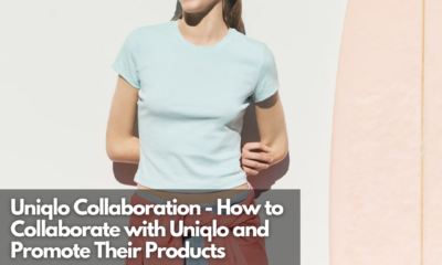 Uniqlo Collaboration - How to Collaborate with Uniqlo and Promote Their Products