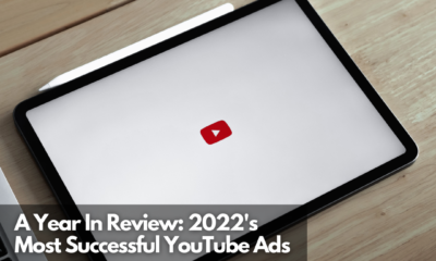 A Year In Review 2022's Most Successful YouTube Ads