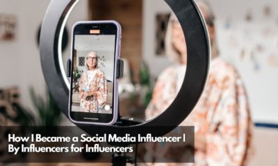 How I Became a Social Media Influencer By Influencers for Influencers
