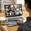 How to Promote Your Virtual Event With Influencers