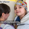 Project HOPE Using Influencer Marketing to Fundraise for Global Health EmergenciesProject HOPE Using Influencer Marketing to Fundraise for Global Health Emergencies