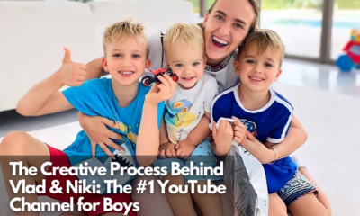 The Creative Process Behind Vlad & Niki The #1 YouTube Channel for Boys